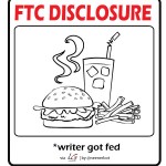 FTC Disclosure. They fed me